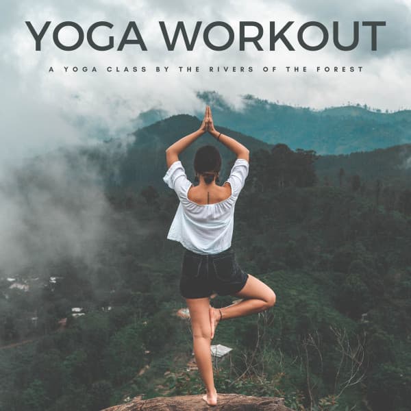 Yoga Workout: A Yoga Class By The Rivers Of The Forest - Sound of the Wilderness