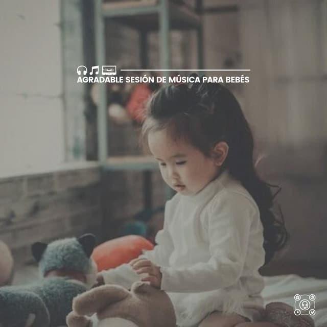 Agradable Sesión de Música para Bebés - Musica para Bebes