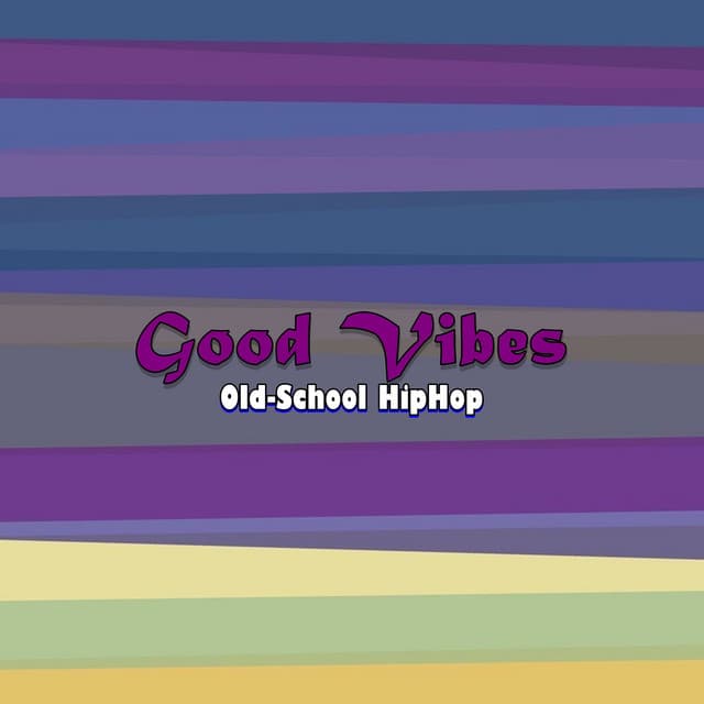 Good Vibes - Old-school Hiphop