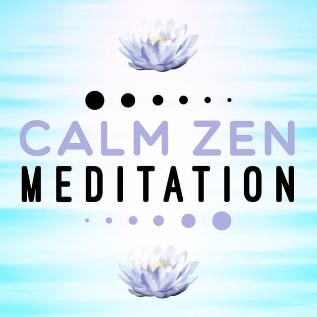 Calm Zen Meditation - Calm Meditation