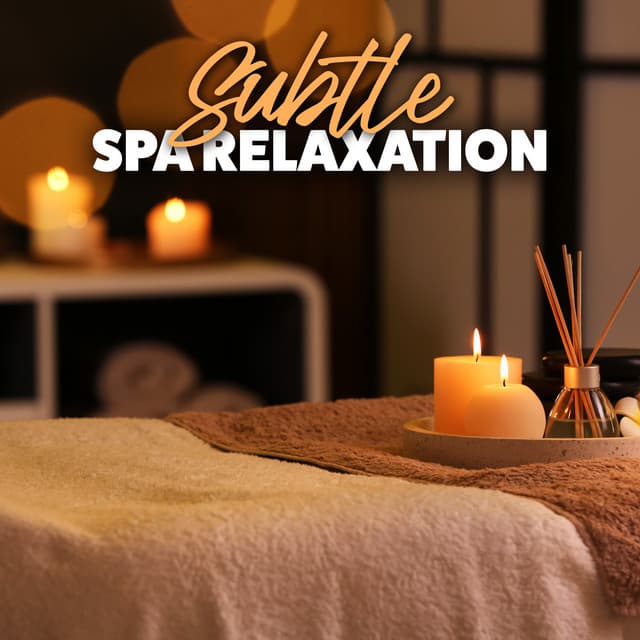 Subtle Spa Relaxation: Deep Stress Relief, Chilling Out, Personal Spa Treatment, Spa & Wellness - Massage Beauty Sanctuary
