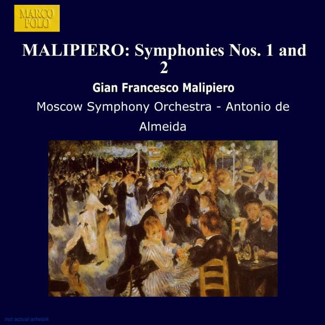 Malipiero: Symphonies Nos. 1 and 2 - Gian Francesco Malipiero