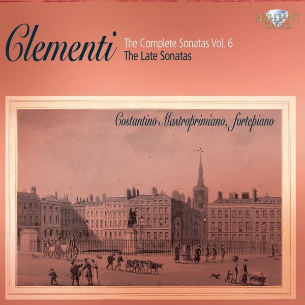 Clementi: Complete Sonatas, Vol. 6, The Late Sonatas - Muzio Clementi