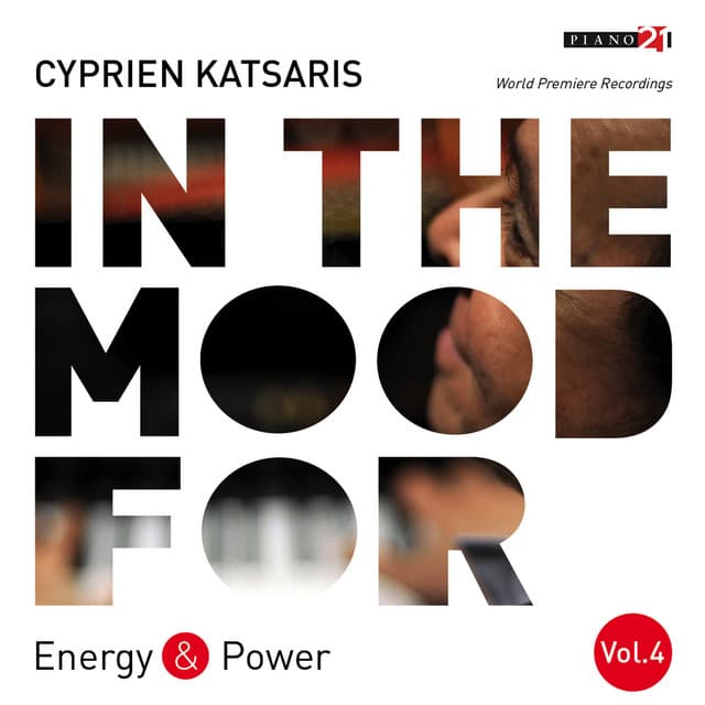 In the Mood for Energy & Power, Vol. 4: Brahms, Grieg, Scriabin, Bortkiewicz, Prokofiev, Khachaturian... - Cyprien Katsaris