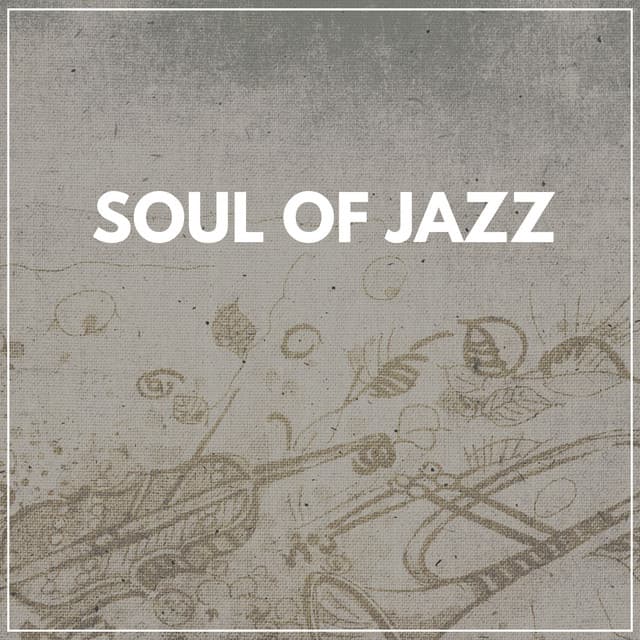 Soul of Jazz - Instrumental Jazz Music Ambient