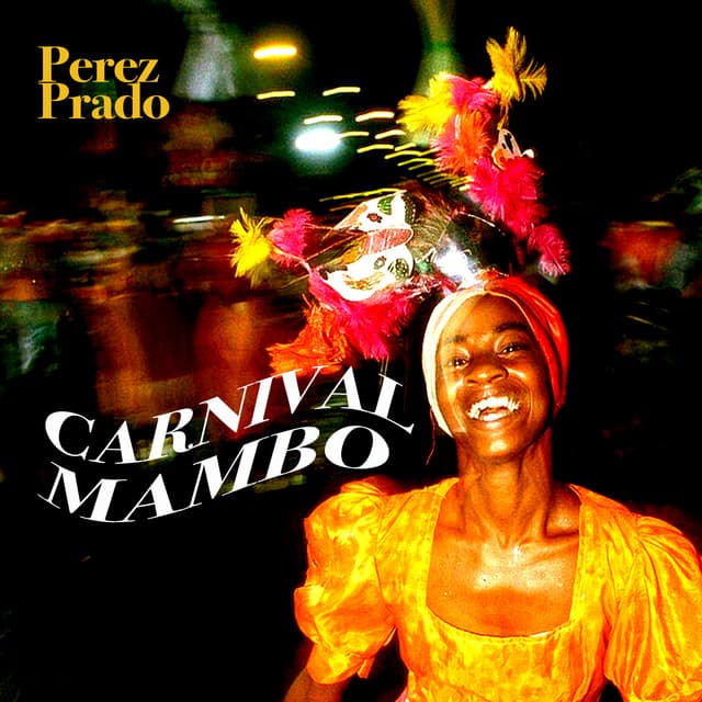 Carnival Mambo - Pérez Prado