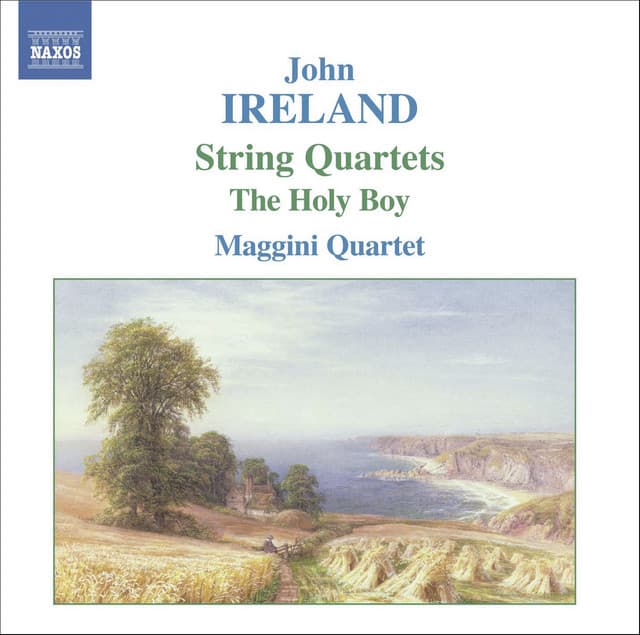 Ireland: String Quartets Nos. 1 and 2 / The Holy Boy - John Ireland