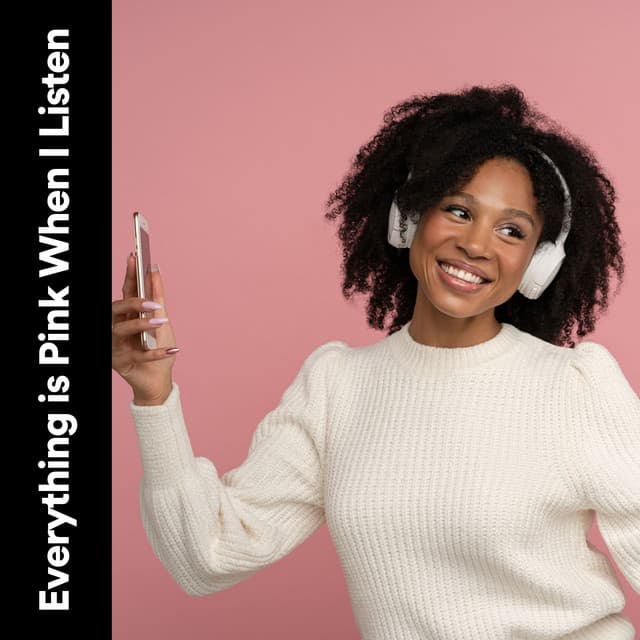 Everything Is Pink When I Listen - Pink Noise for Sleep