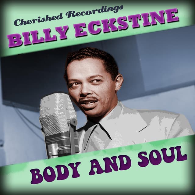 Body and Soul - Billy Eckstine