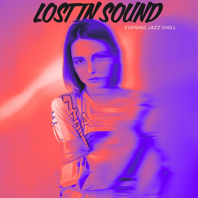 Lost in Sound - Evening Jazz Chill