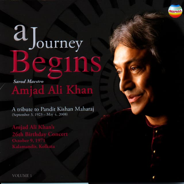 A Journey Begins: A Tribute to Pandit Kishan Maharaj, Vol. 1 - Amjad Ali Khan