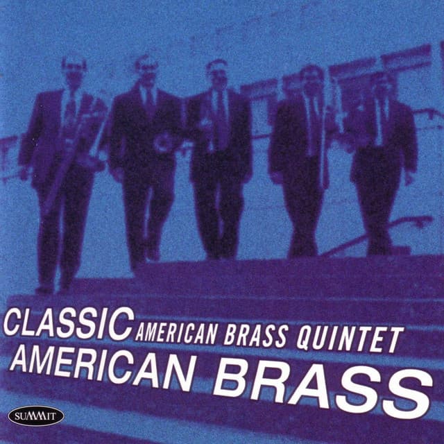 Classic American Brass - American Brass Quintet