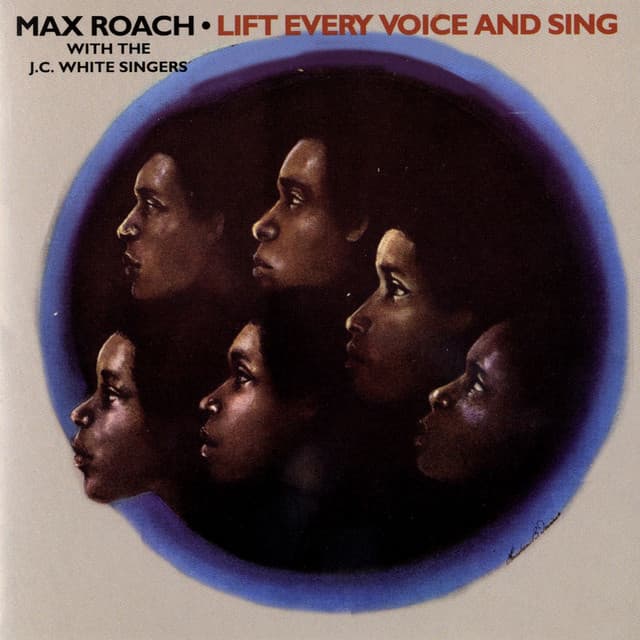 Lift Every Voice And Sing - Max Roach