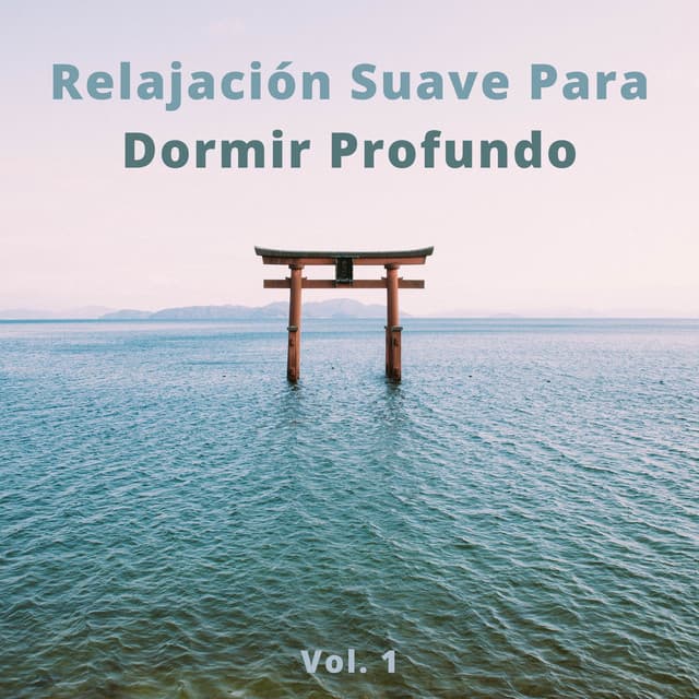 Relajación Suave Para Dormir Profundo Vol. 1 - Paz Sounds