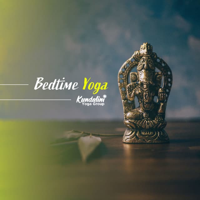 Bedtime Yoga - Kundalini Yoga Group