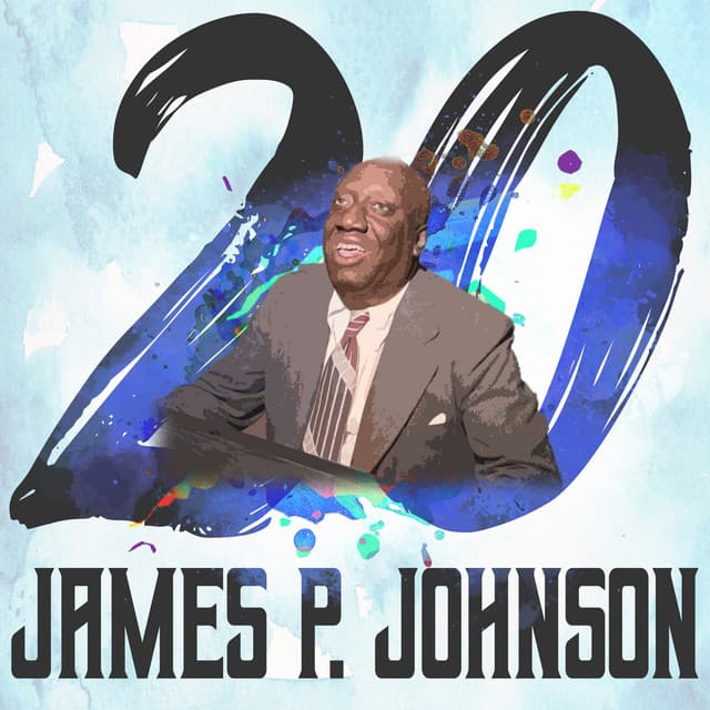20 Hits of James P. Johnson - James P. Johnson