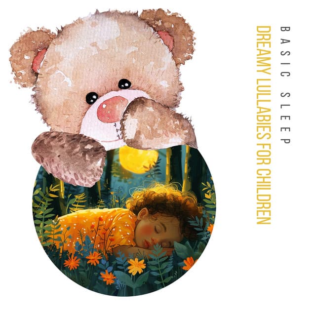 Dreamy Lullabies for Children - Basic Sleep