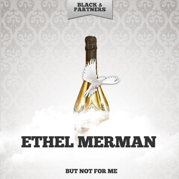 But Not for Me - Ethel Merman