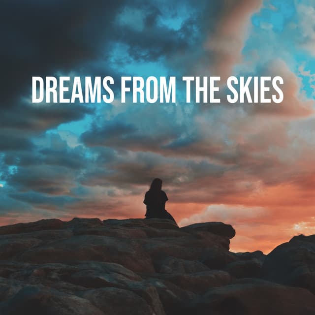 Dreams from the Skies - Sleepy Music Zone