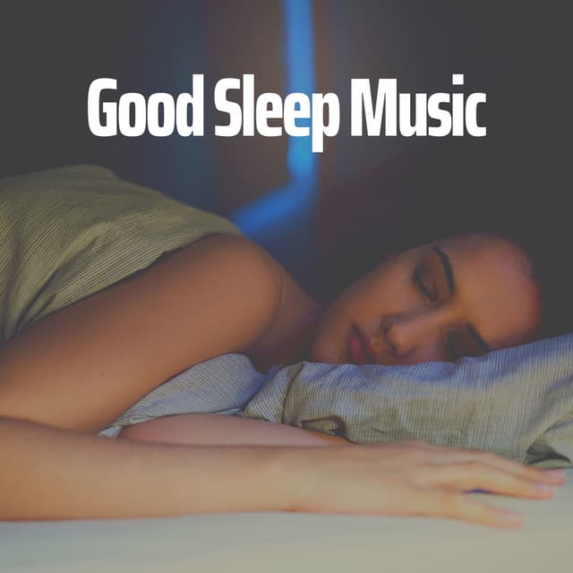 Good Sleep Music - Healing Sounds for Deep Sleep and Relaxation