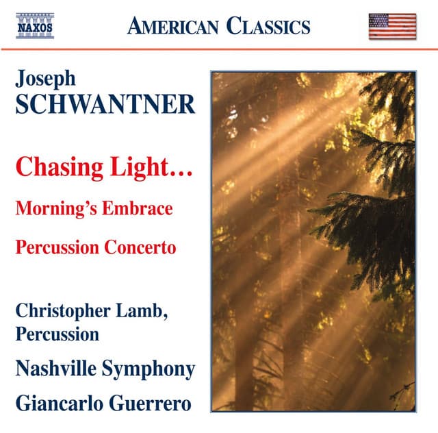 Schwantner: Percussion Concerto - Morning's Embrace - Chasing Light… - Joseph Schwantner